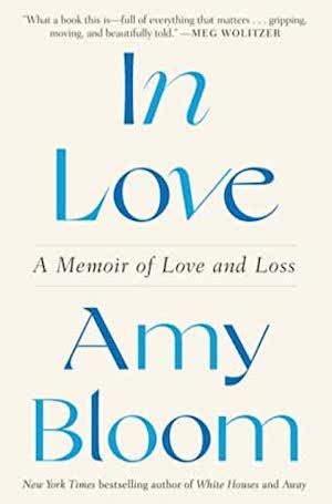 in love by Amy Bloom